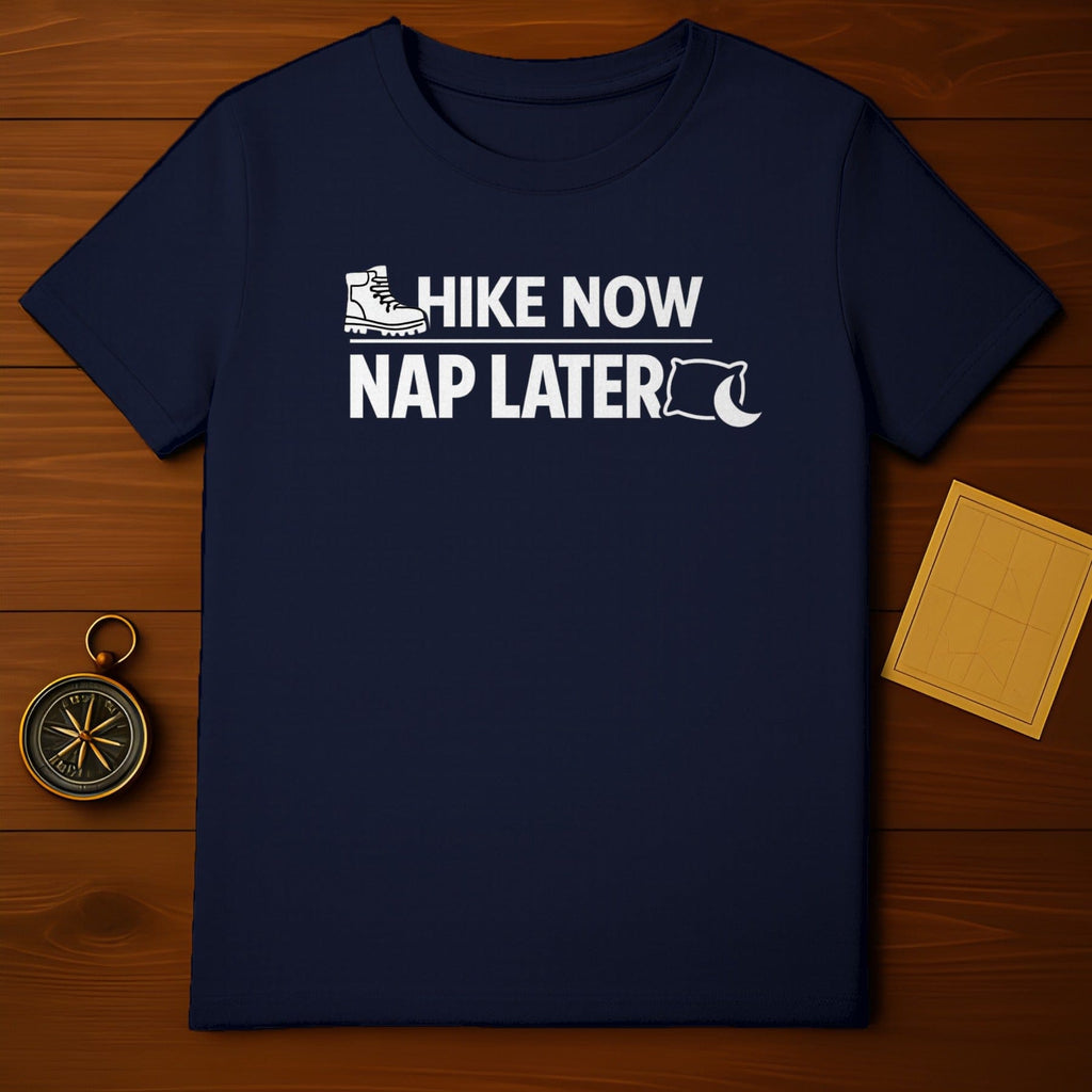 Hike Now Nap Later Outdoor Enthusiast T-Shirt