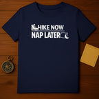 Hike Now Nap Later Outdoor Enthusiast T-Shirt