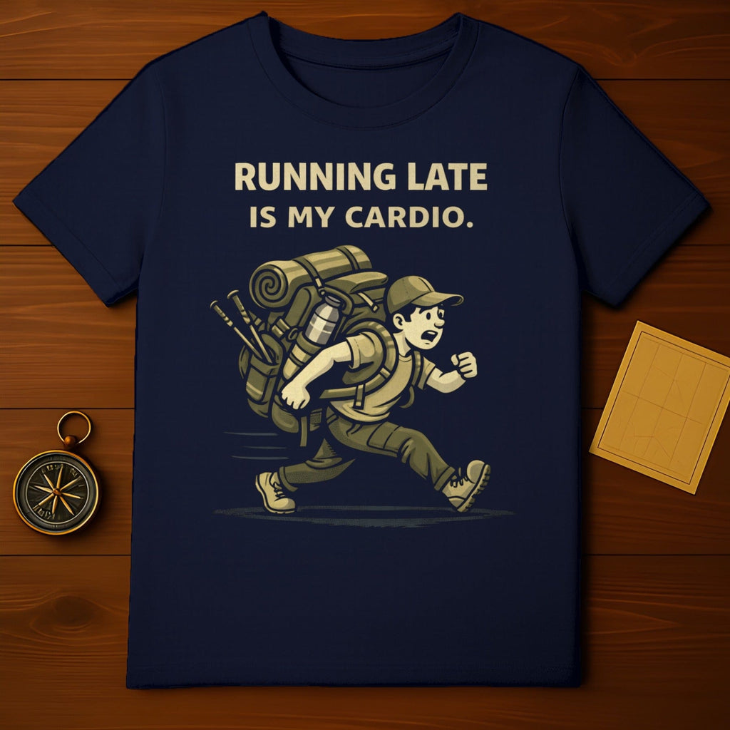 Running Late Is My Cardio Hiking Graphic T-Shirt