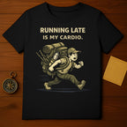 Running Late Is My Cardio Graphic T-shirt