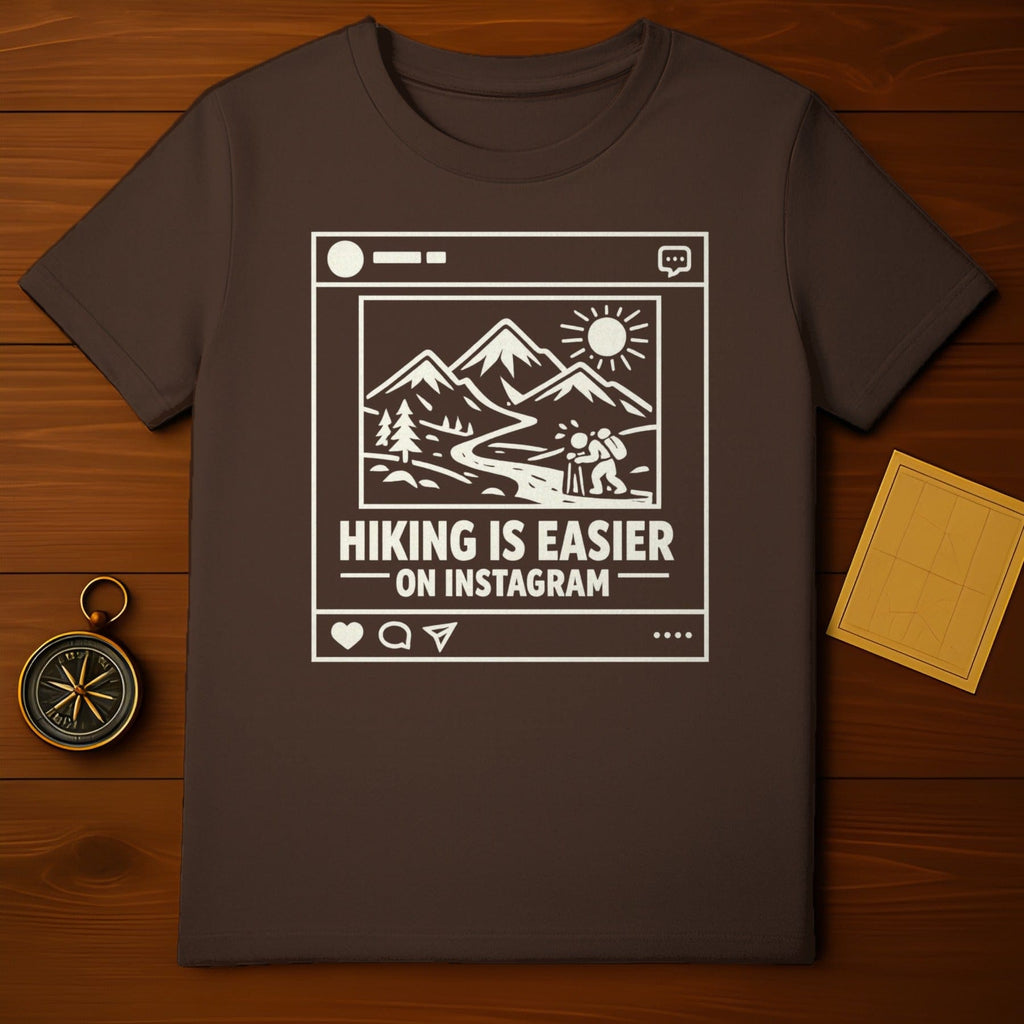 Hiking Is Easier On Instagram Graphic T-Shirt