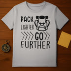 Pack Lighter Go Further Motivational T-Shirt