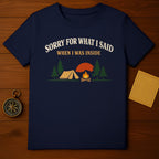 SORRY FOR WHAT I SAID WHEN I WAS INSIDE camping product type