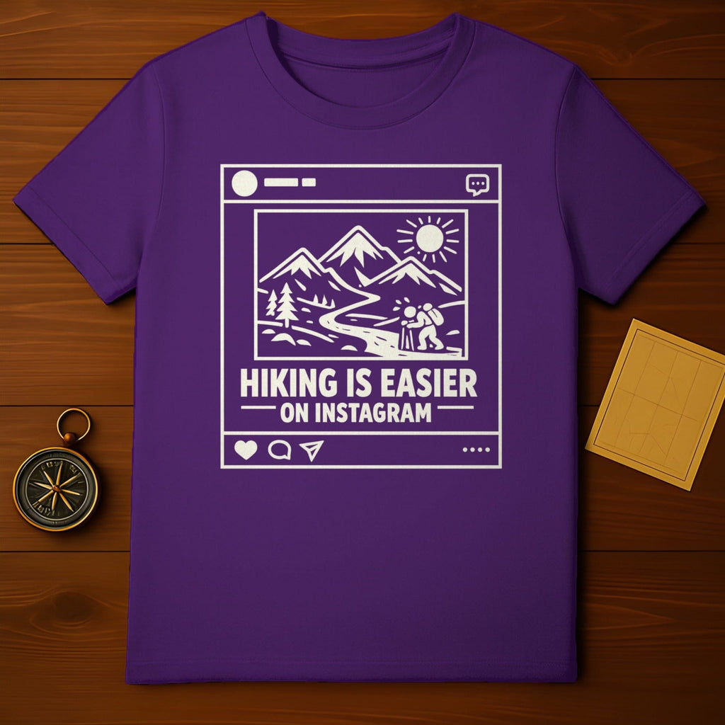 Hiking is Easier on Instagram Graphic T-shirt