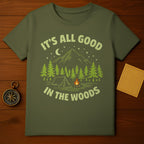 It's All Good in the Woods Graphic Camping Shirt