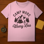 Camp More Worry Less T-Shirt