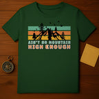 Ain't No Mountain High Enough Graphic T-Shirt