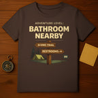 Adventure Level Bathroom Nearby Scenic Trail Shirt