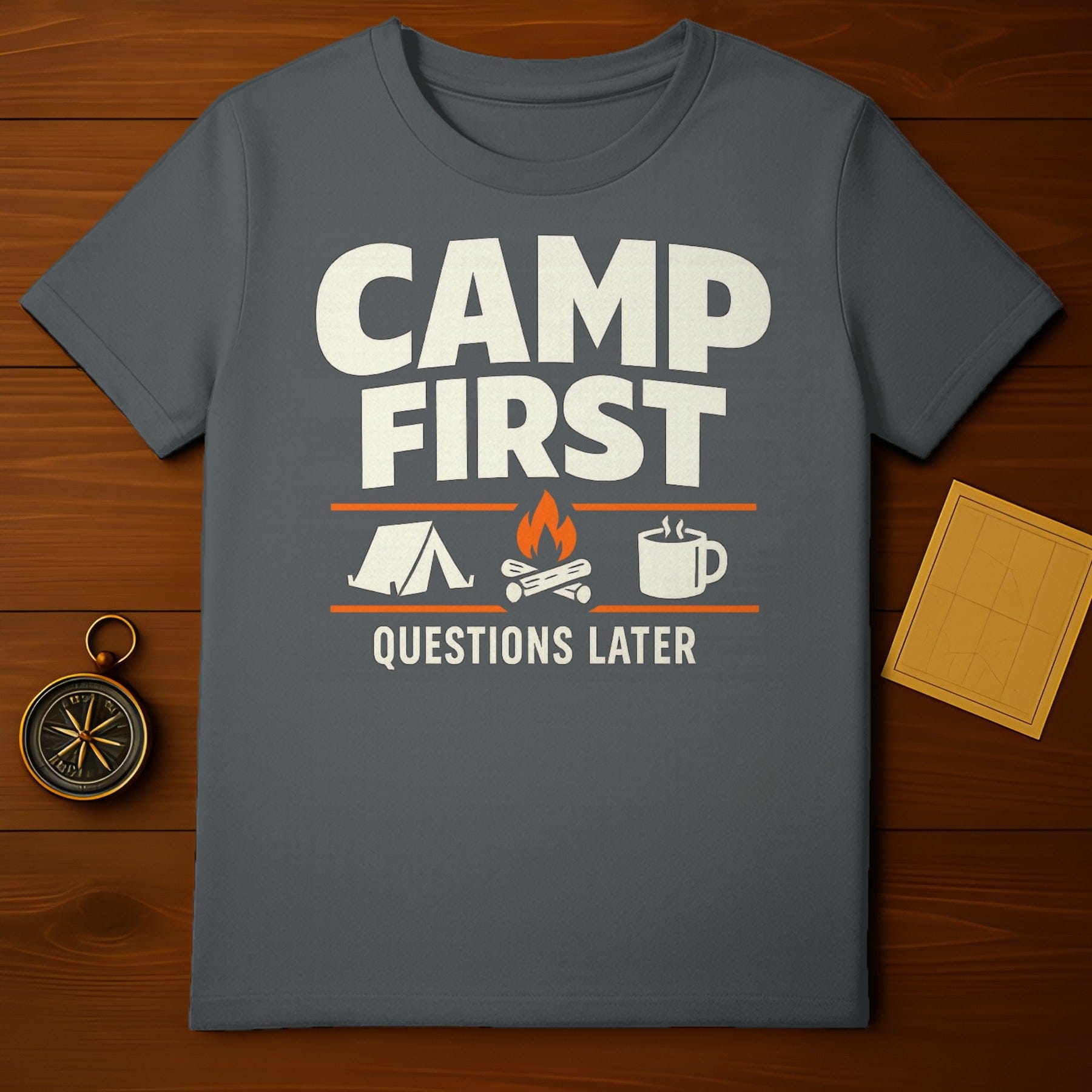 Camp First Questions Later Camping Graphic T-Shirt
