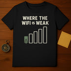 WHERE THE WIFI is WEAK graphic t-shirt product type