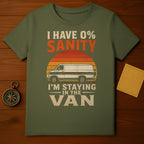 Green t-shirt with "I HAVE 0% SANITY I'M STAYING IN THE VAN" text and a van graphic.