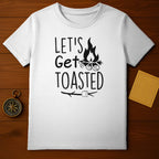 Let’s Get Toasted T-Shirt