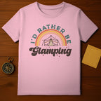 Rather Be Glamping T-Shirt