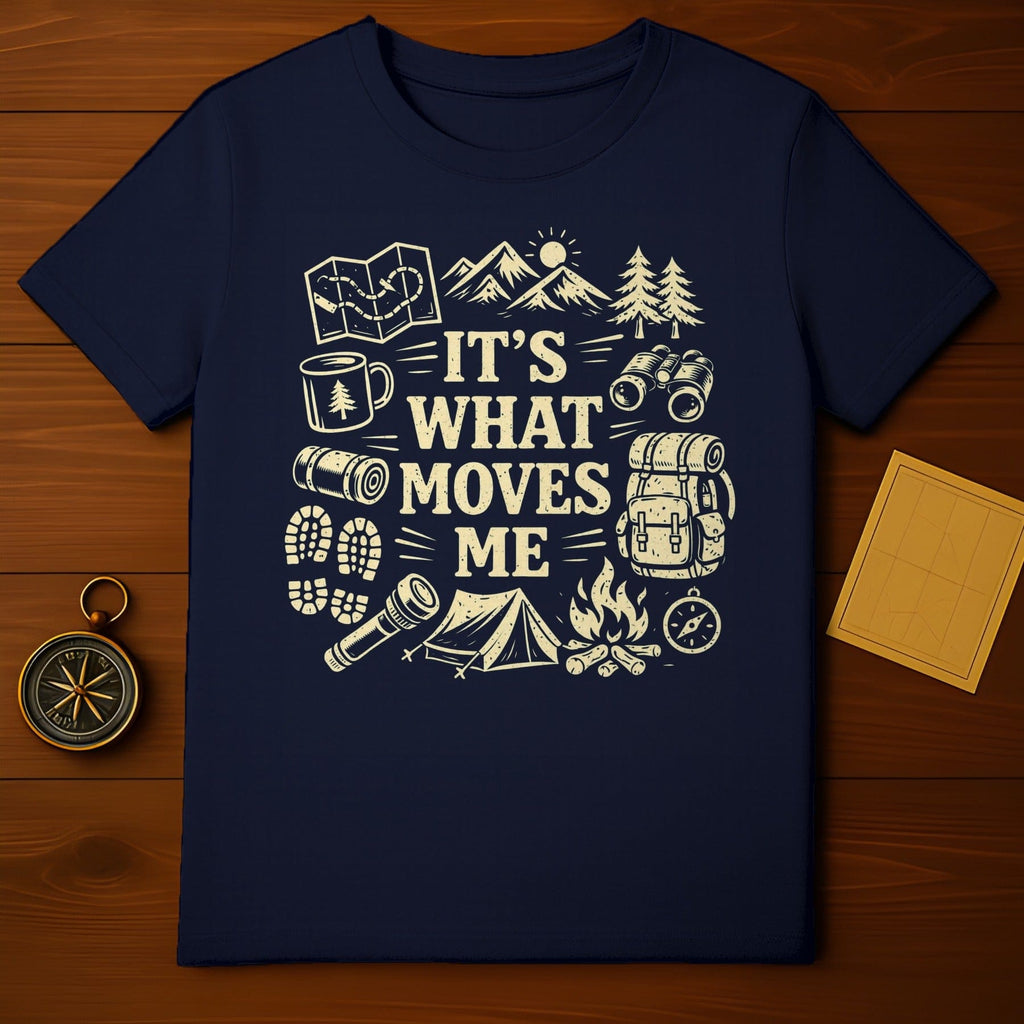 It's What Moves Me Adventure Graphics T-shirt
