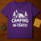 Camping is In-Tents T-Shirt Quirky Outdoor Apparel