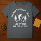 Into the Forest I Go T-Shirt