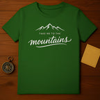 Take Me to the Mountains Green Graphic T-Shirt