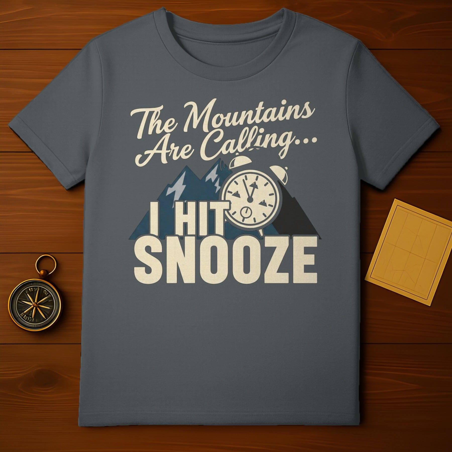The Mountains Are Calling I Hit Snooze T-shirt