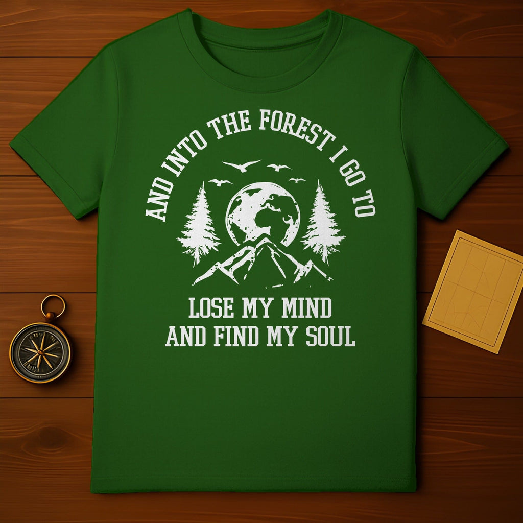 Into the Forest I Go T-Shirt