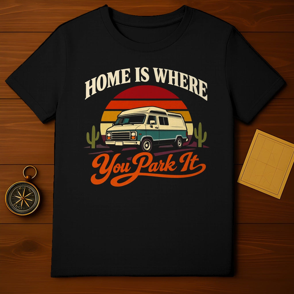 HOME IS WHERE YOU PARK IT t-shirt product type