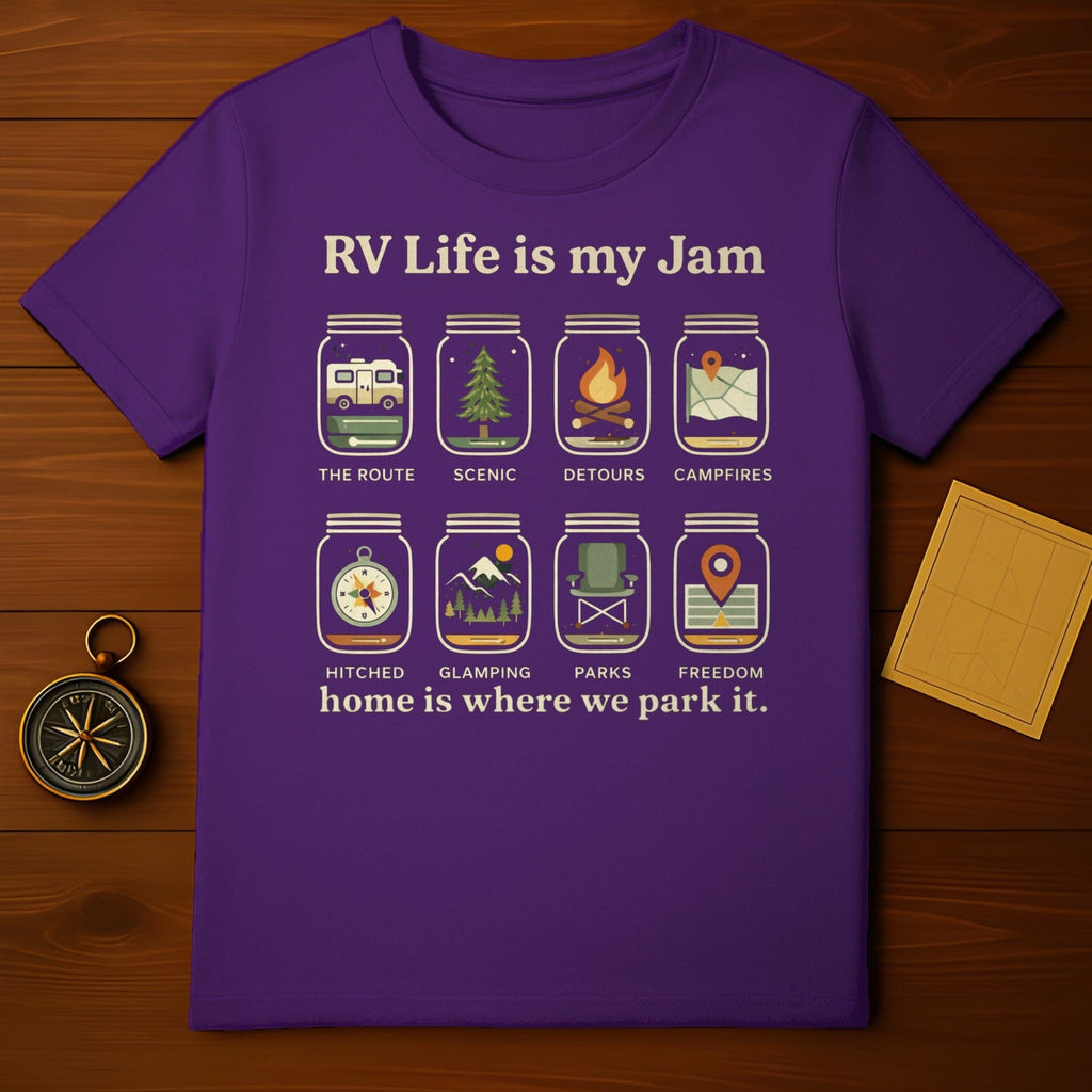 RV Life is my Jam home is where we park it. shirt