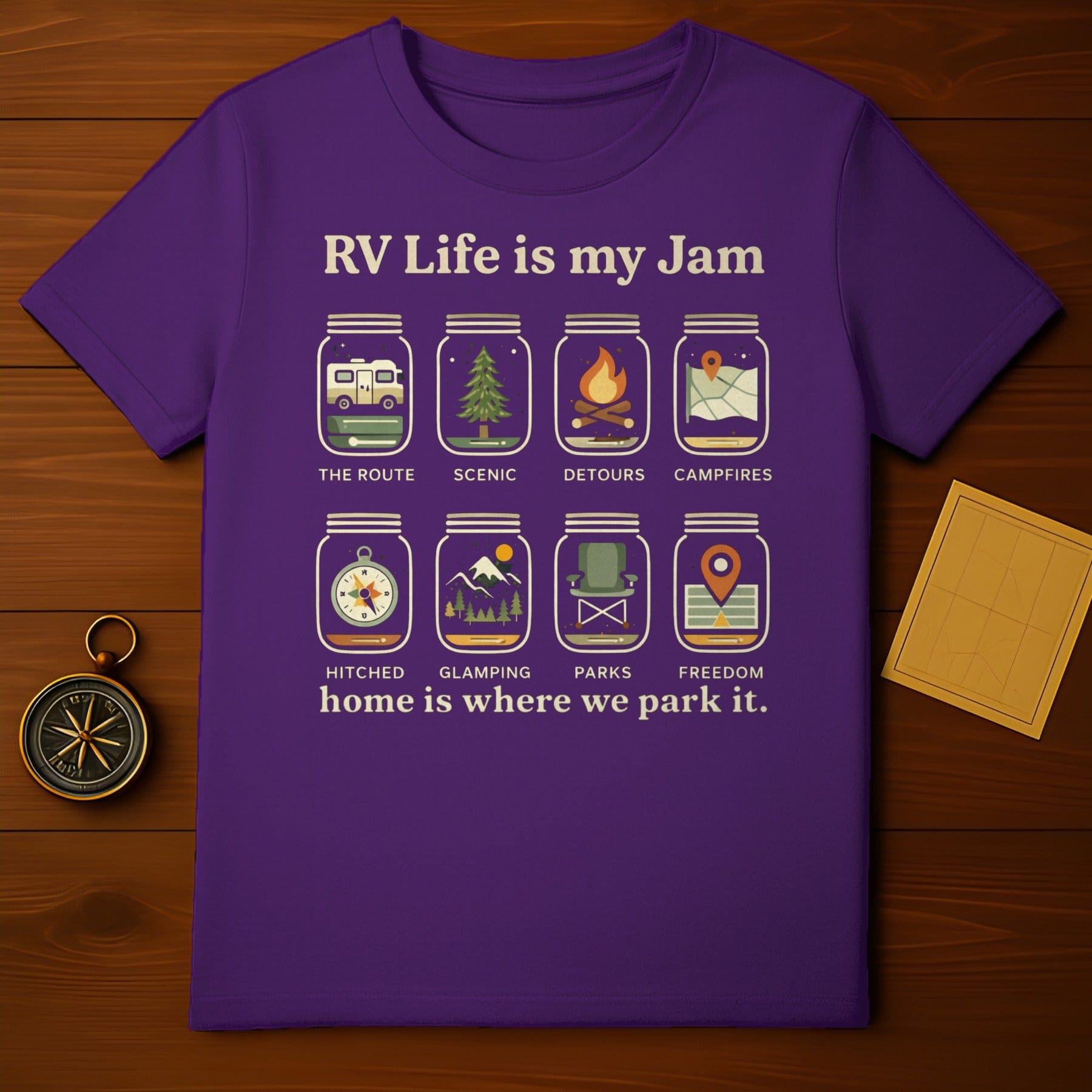 RV Life is my Jam home is where we park it. shirt