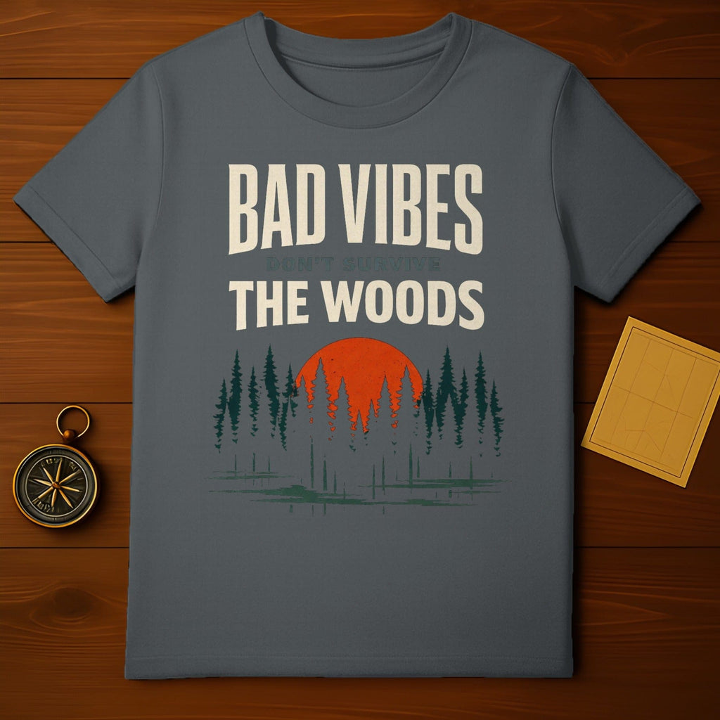 Bad Vibes Don't Survive The Woods Forest T-Shirt product type