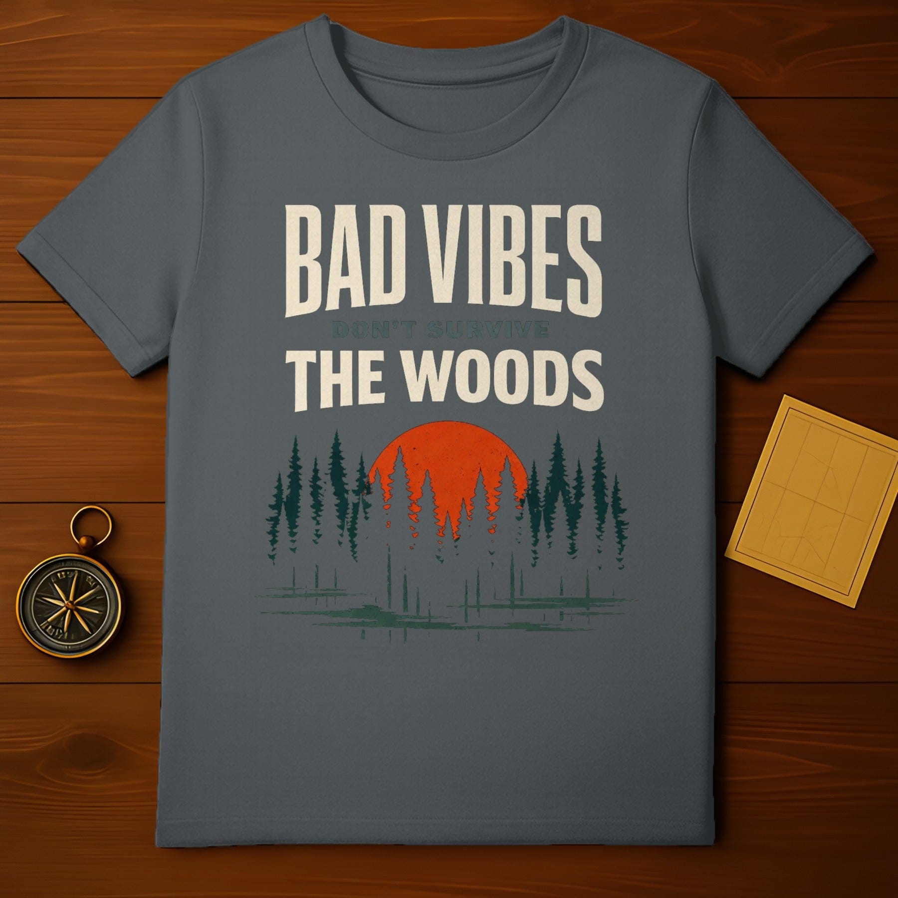 Bad Vibes Don't Survive The Woods Forest T-Shirt product type