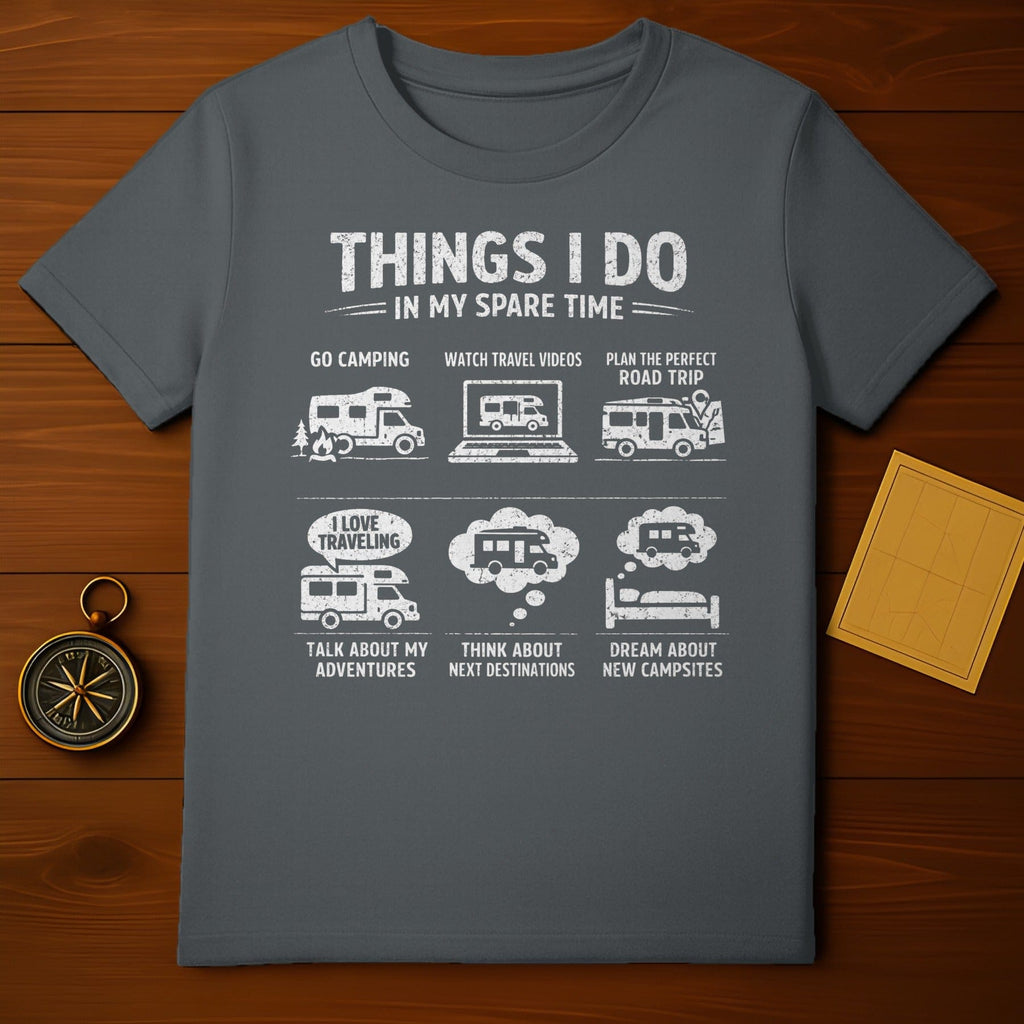 Things I Do In My Spare Time Camping T-shirt