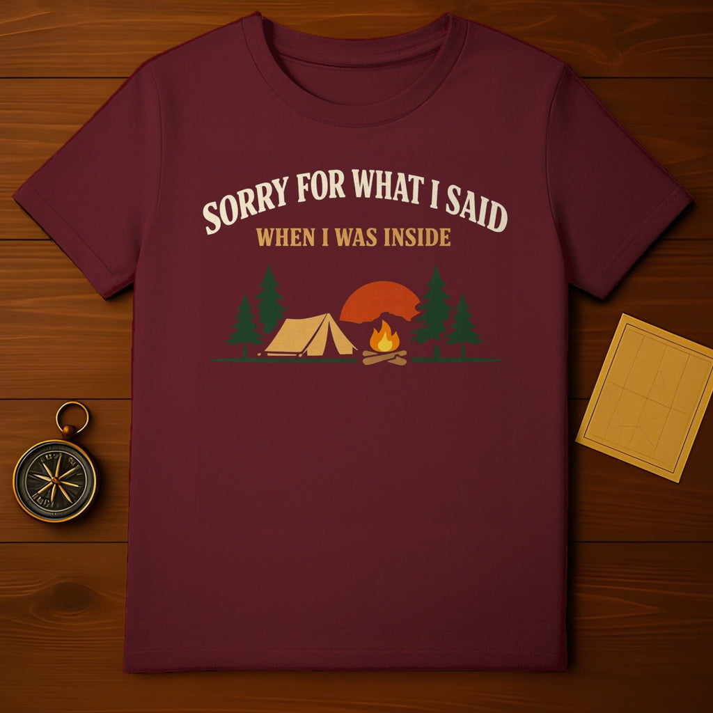 Sorry For What I Said When I Was Inside T-Shirt product type