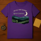 NOT ALL WHO WANDER WANT COMPANY adventurer forest moon product type