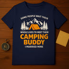 Some People Wait To Meet Their Camping Buddy Shirt