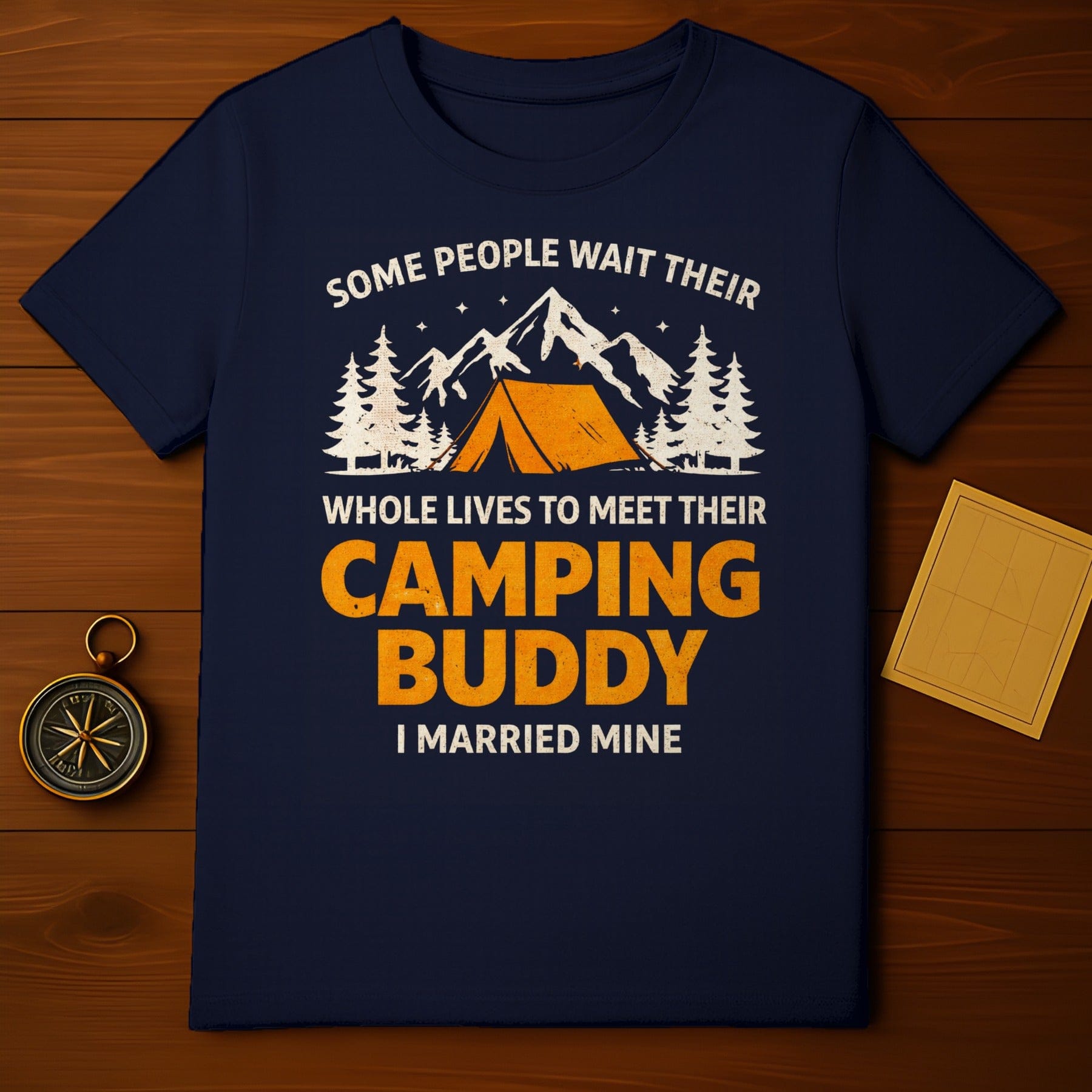 Some People Wait To Meet Their Camping Buddy Shirt