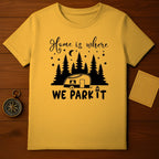 Home is Where We Park It Camping Design Shirt