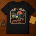 HOME IS WHERE you park it Camper Van Adventure product type