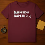 Hike Now Nap Later T-Shirt Funny Outdoors Hiking Tee