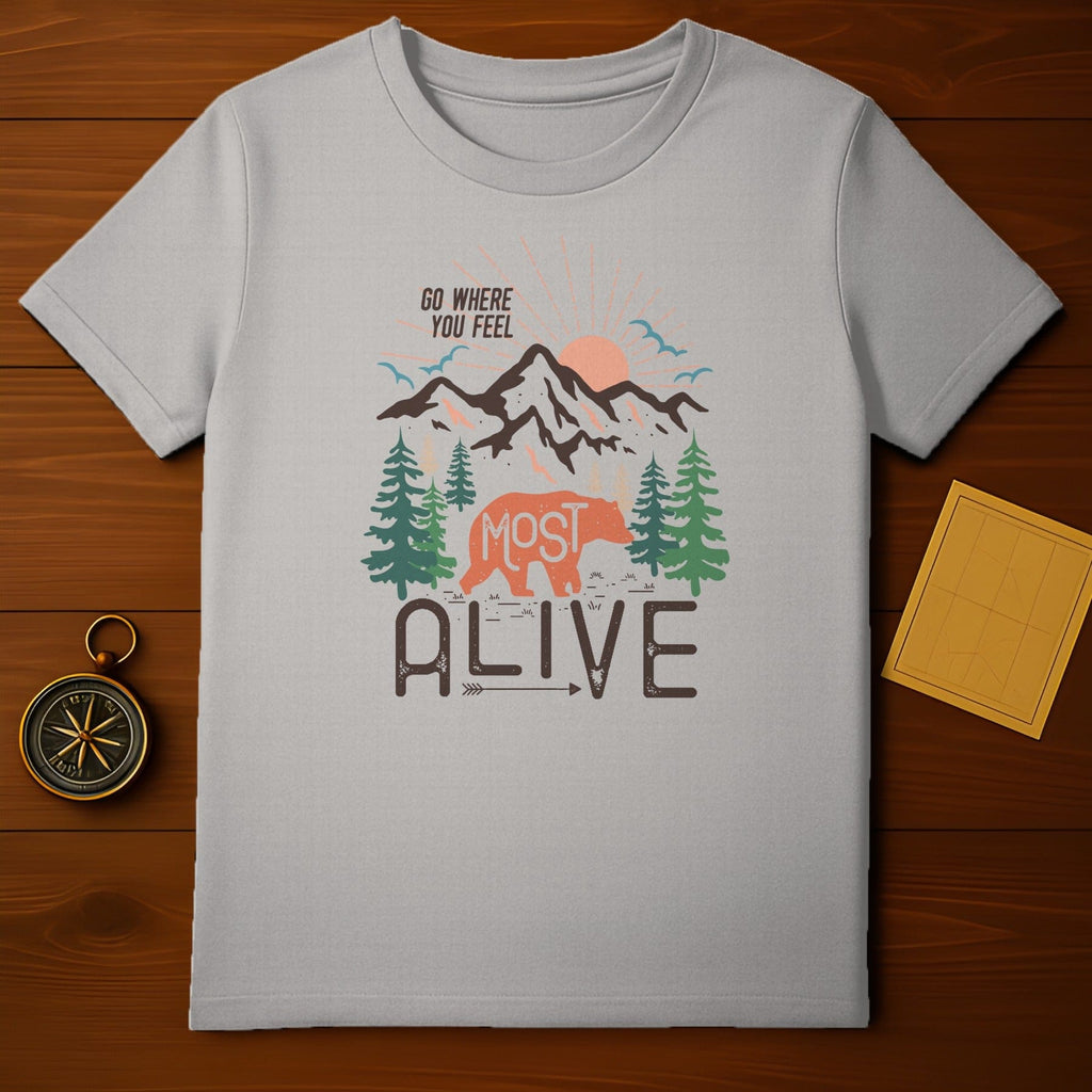 Feel Most Alive T-Shirt