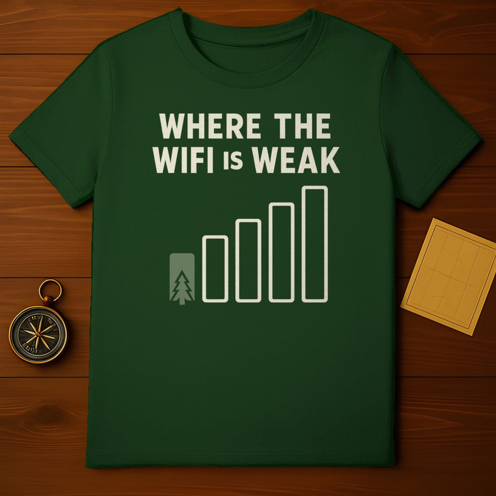 WHERE THE WIFI IS WEAK adventure outdoors camping product type
Adventure
Outdoors
Camping
Hiking
Nature
Wilderness
Forest
Mountains
Explore
Travel
Disconnect
Digitaldetox
WiFifree
Offgrid
Compass
Map
Getaway
Funny
Graphic
Green