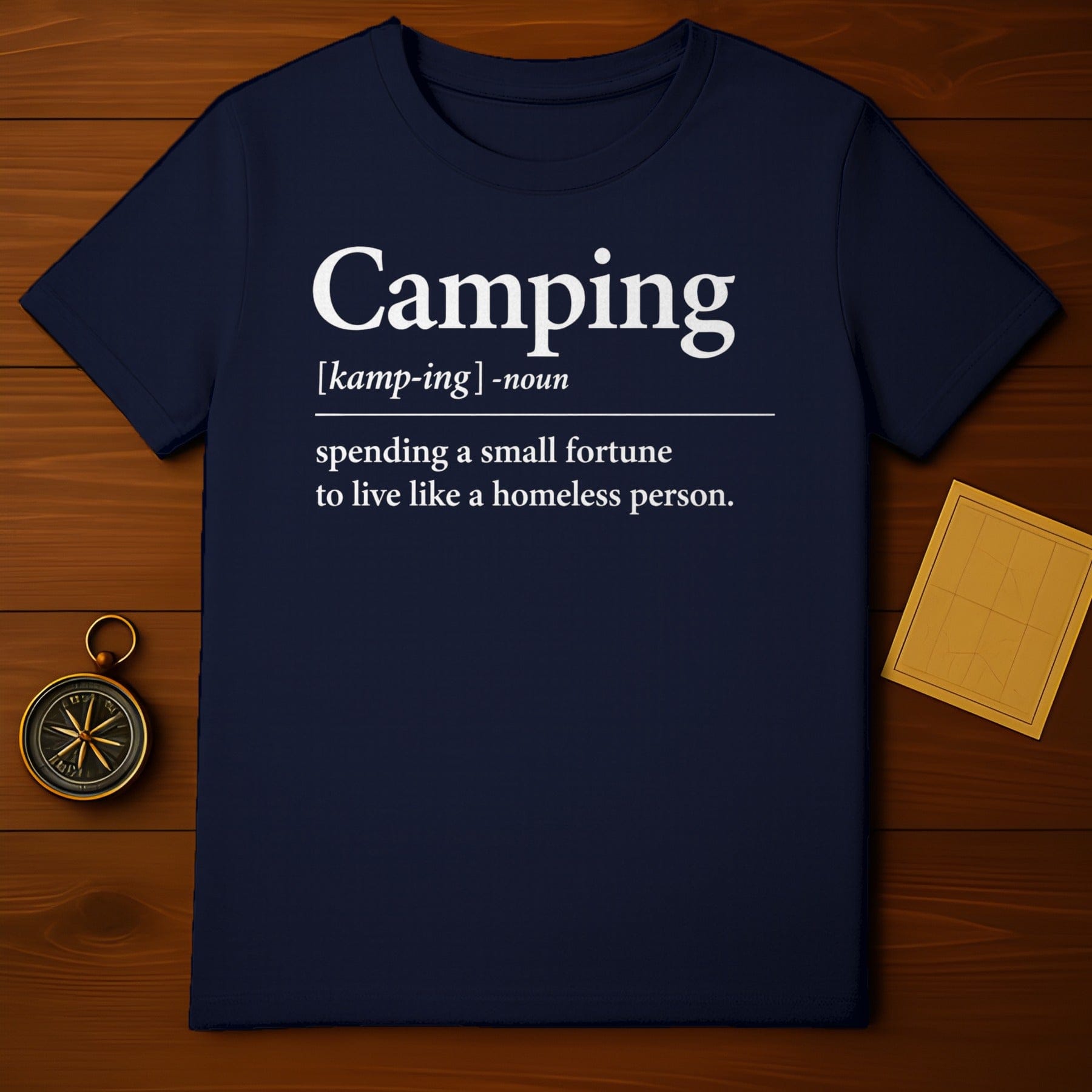 Camping Definition Funny Quote T-Shirt