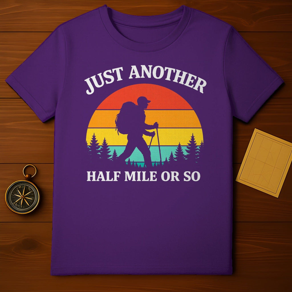 JUST ANOTHER HALF MILE OR SO hiker sunset product type