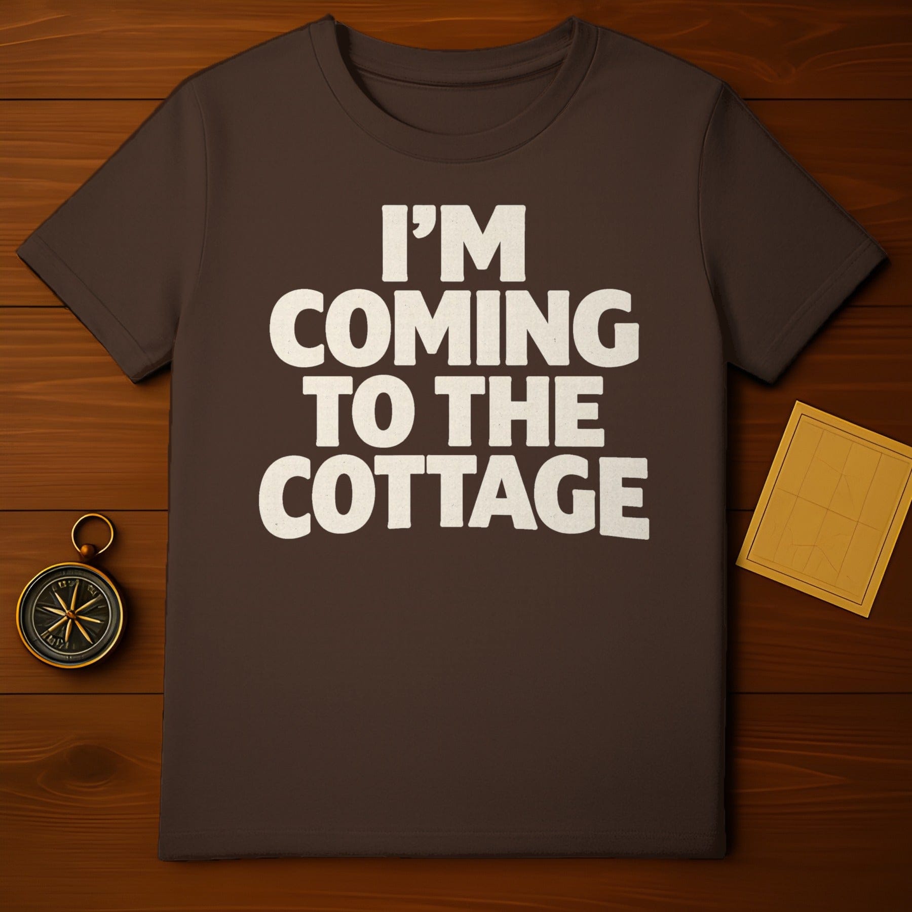 Dark Brown I'M COMING TO THE COTTAGE T-shirt product type