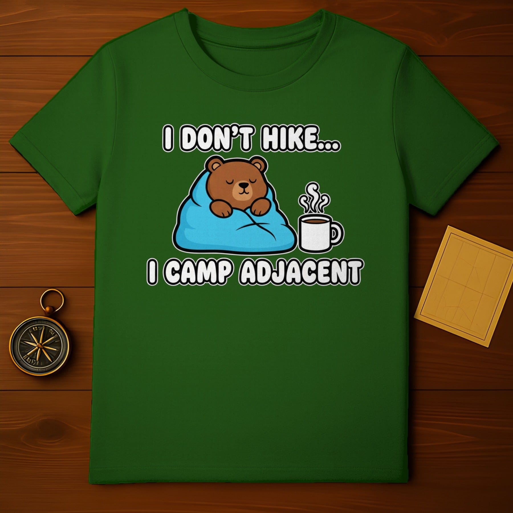I Don't Hike I Camp Adjacent T-Shirt Perfect for Campers