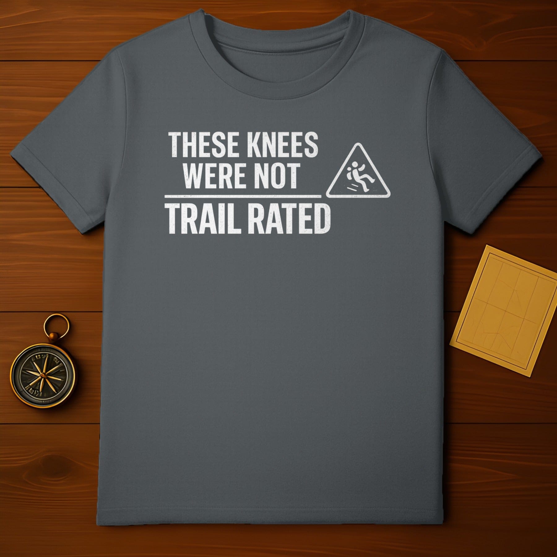 These Knees Were Not Trail Rated T-shirt