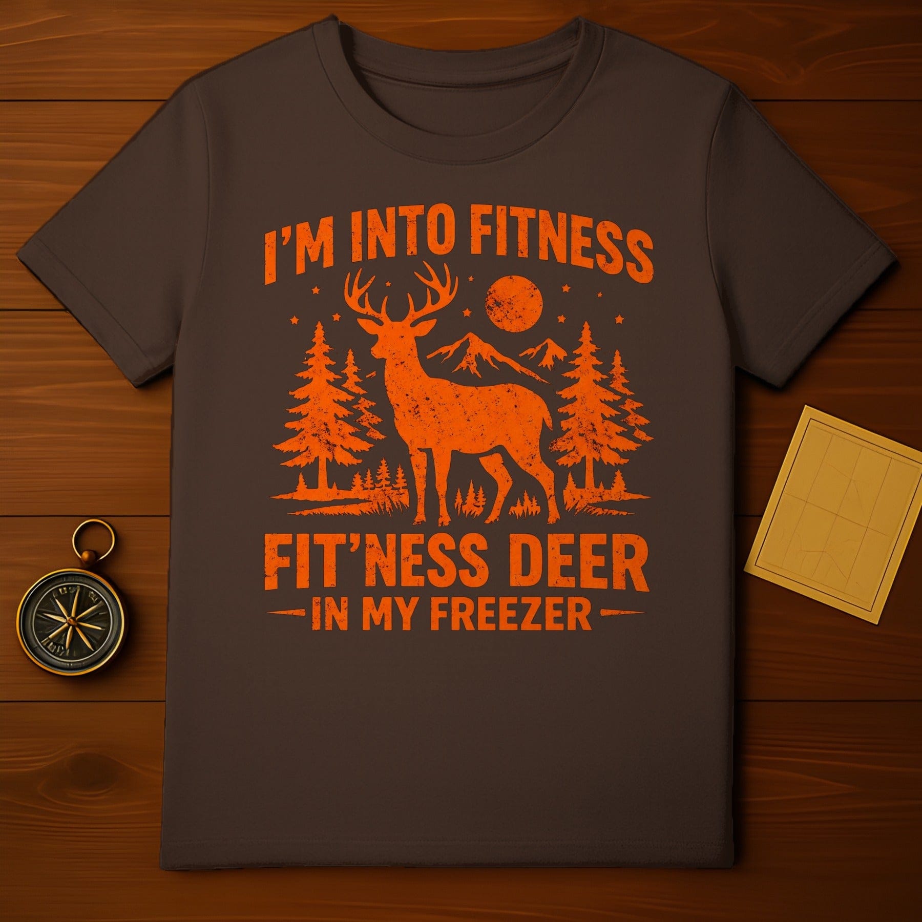 I'm Into Fitness Fit'ness Deer In My Freezer T-shirt