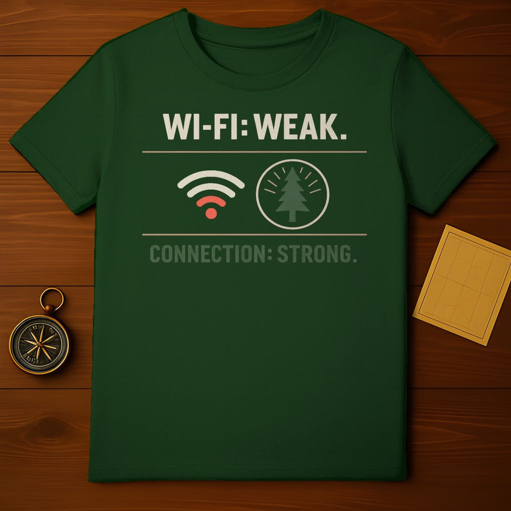 WI-FI: WEAK. CONNECTION: STRONG. Outdoor Forest product type