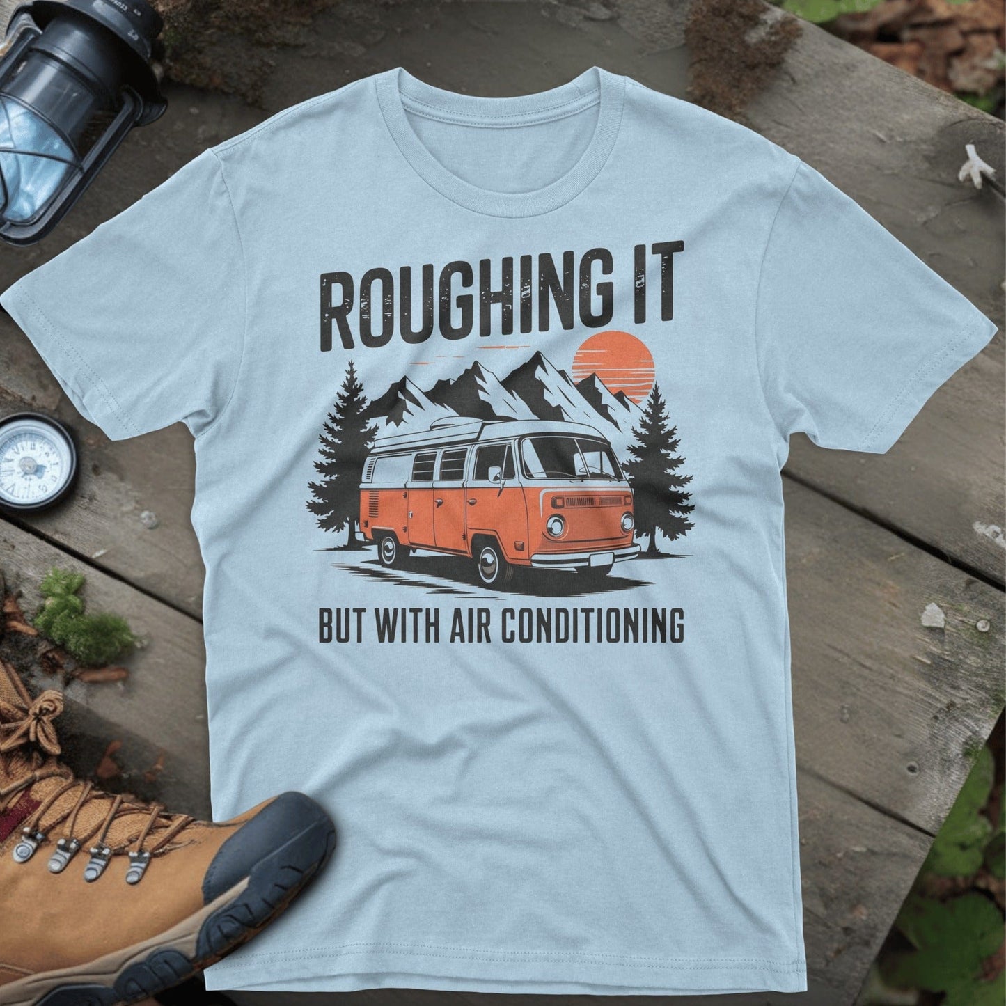 Roughing It But With Air Conditioning T-shirt product