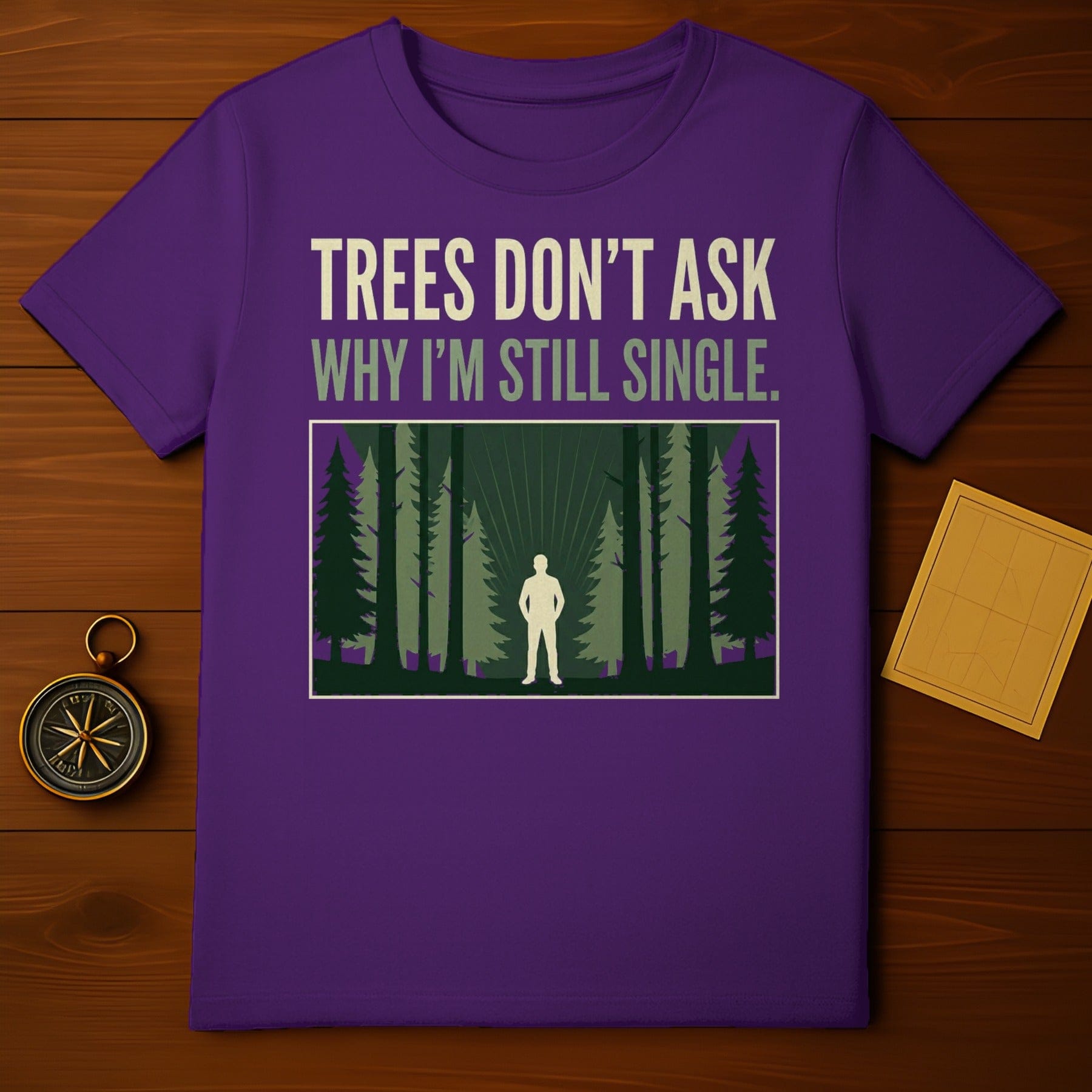 Trees Don't Ask Why I'm Still Single T-shirt product type