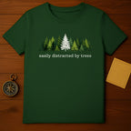 Easily Distracted By Trees Forest Graphic Shirt