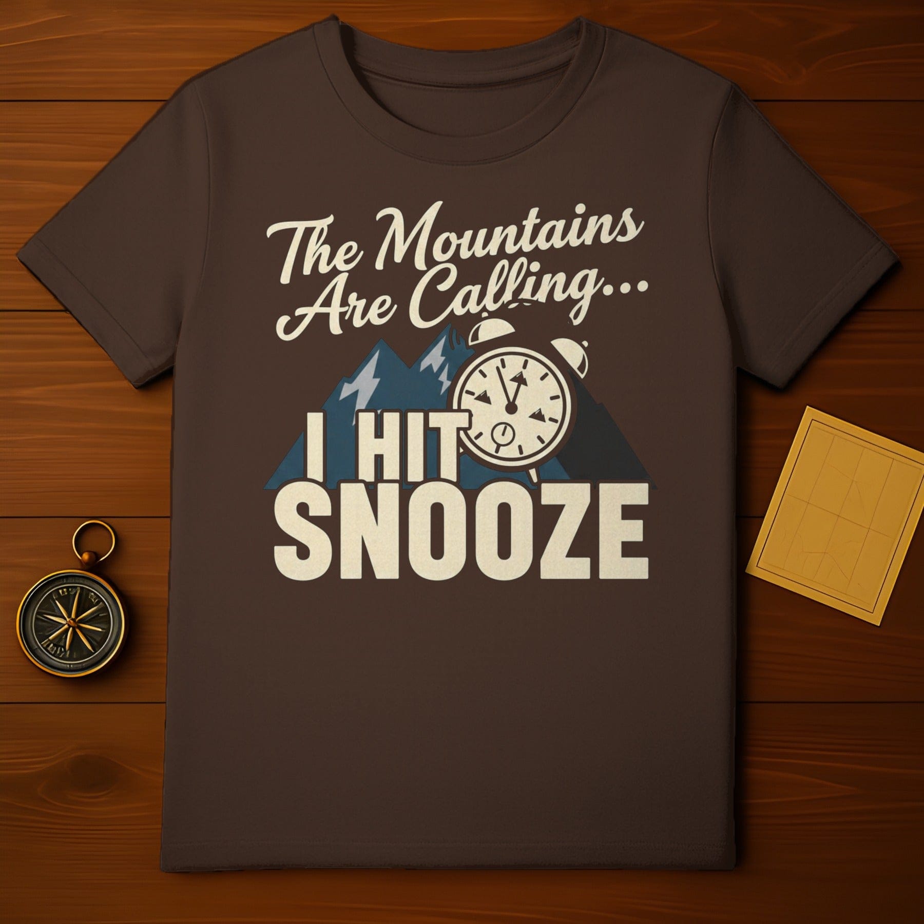 The Mountains Are Calling I Hit Snooze T-shirt