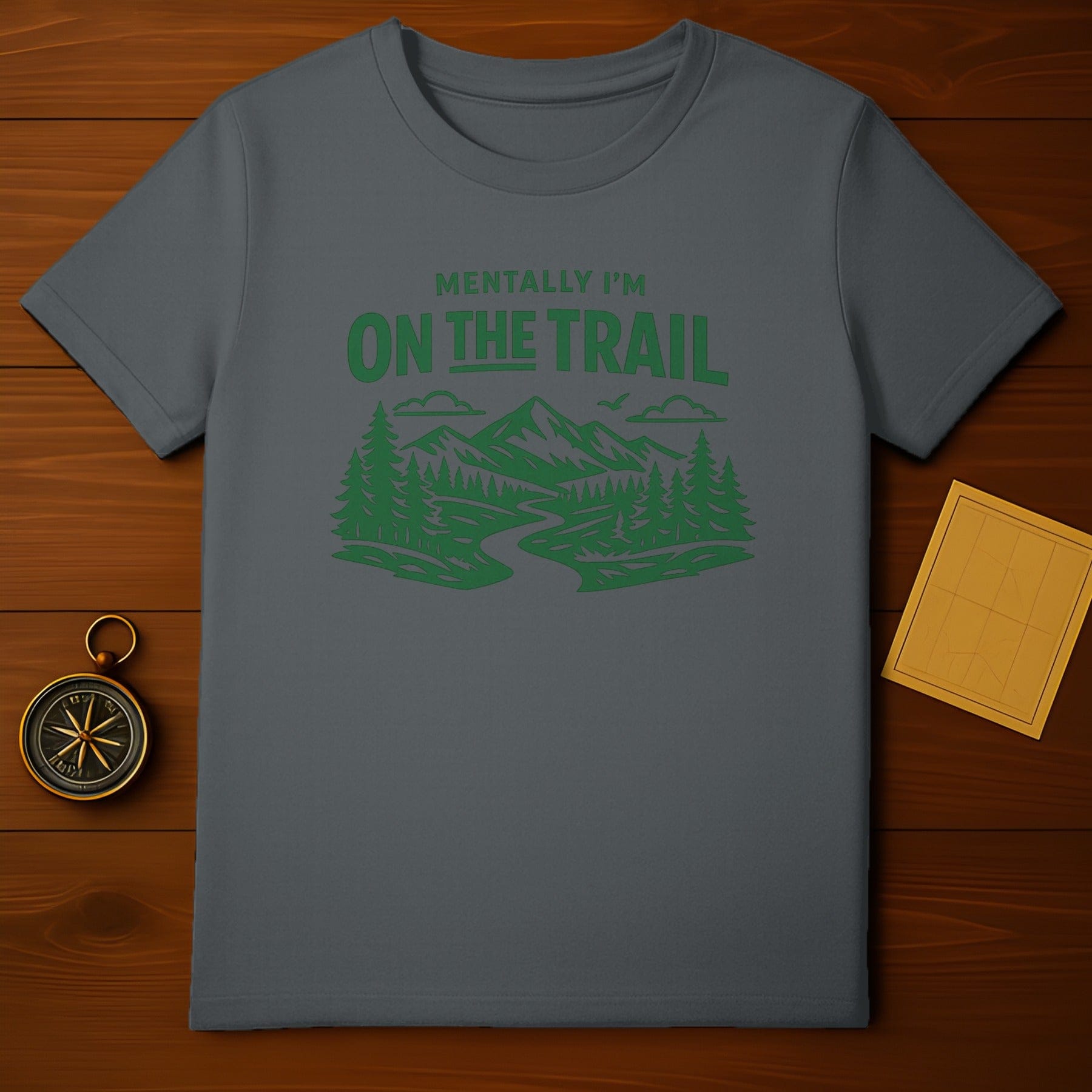 Mentally I'm On The Trail Graphic Hiking T-Shirt